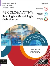 Psicologia attiva. Psicologia e Metodologia della ricerca. Per le Scuole superiori. Con e-book. Con espansione online libro