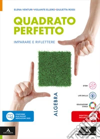 Quadrato perfetto. Imparare e riflettere. Con Algebra, Geometria, Quaderno. Per la Scuola media. Con e-book. Con espansione online. Vol. 3 libro