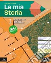 Mia storia. Per il 1° biennio degli Ist. professionali. Con e-book. Con espansione online (La). Vol. 1: Dalla Preistoria alla Roma repubblicana libro