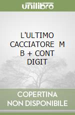 L'ULTIMO CACCIATORE   M B + CONT DIGIT libro