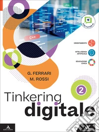 Tinkering digitale. Per le Scuole superiori. Con e-book. Con espansione online. Vol. 2