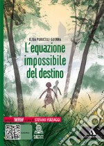 Equazione impossibile del destino. Con e-book. Con espansione online (L') libro