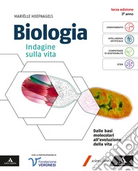 Biologia. Indagine sulla vita. Volume per il 3° anno dei Licei e gli Ist. magistrali. Con e-book. Con espansione online. Vol. 1: Dalle basi molecolari all'evoluzione della vita libro