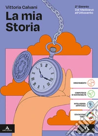 Mia storia. Volume unico. Per il 2° biennio. Dal Medioevo all'Ottocento. Per gli Ist. professionali. Con e-book. Con espansione online (La) libro