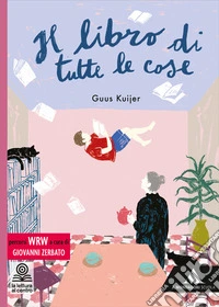 Libro di tutte le cose. Con percorsi WRW. Con e-book. Con espansione online (Il)