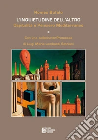 L'inquietudine dell'altro. Ospitalità e pensiero mediterraneo
