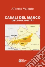 Casali del manco. Un'opportunità? libro