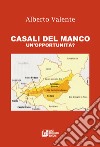 Casali del manco. Un'opportunità? libro di Valente Alberto