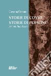 Storie di covid. Storie di persone. Per non dimenticare libro