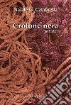 Crotone nera. Gli altri libro di Calabretta Natale Giuseppe