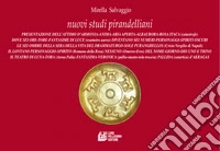 Nuovi studi pirandelliani. Vol. 12 libro