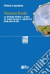 Natuzza Evolo. La strada verso il cielo le coincidenze e i miracoli parlano di Dio libro di Lopresto Felice