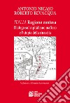 Italia. Regione contesa. Dialogo sul capitalismo mafioso e l'utopia della rinascita libro