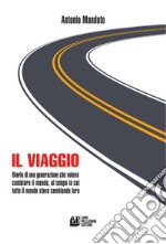 Il viaggio. Diario di una generazione libro