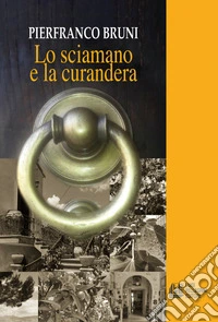Lo sciamano e la curandera