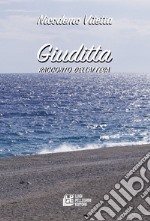 Giuditta. Racconto dell'attesa libro