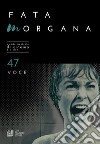 Fata Morgana. Quadrimestrale di cinema e visioni. Vol. 47: Voce libro