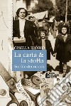 La carta & la stoffa. Sul filo dei ricordi libro