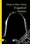 Il segreto di Veronica libro