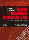 Quando la 'ndrangheta sconfisse lo Stato con il racconto esclusivo di Walter Aversa libro