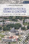 Quando la politica plasma le coscienze. L'irripetibile storia del socialismo rendese libro