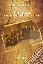 I Surace. La saga di una famiglia calabrese libro