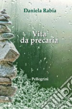 Vita da precaria libro