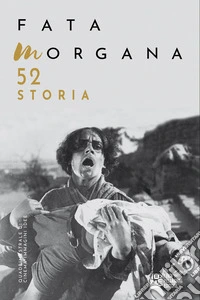 Fata Morgana. Quadrimestrale di cinema e visioni (2024). Vol. 52: Storia libro