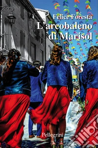 L'arcobaleno di Marisol libro