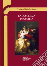 La coscienza in guerra libro