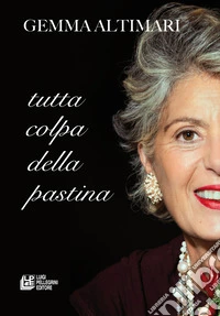 Tutta colpa della pastina libro