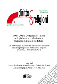 1984-2024: Concordato, intese e legislazione ecclesiastica tra passato, presente e futuro libro