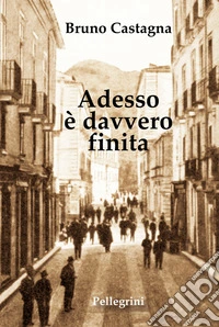 Adesso è davvero finita libro