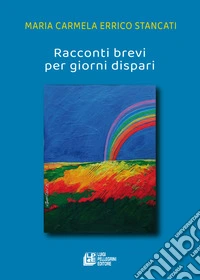 Racconti brevi per giorni dispari libro