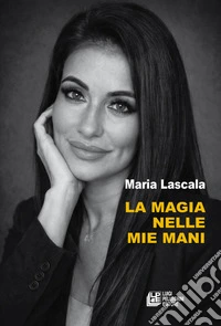 La magia nelle mie mani libro