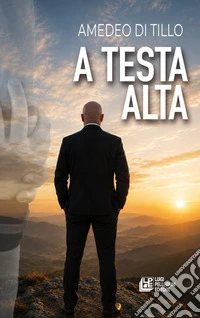 A testa alta libro