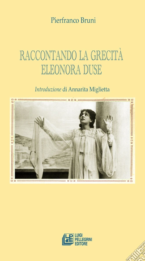 Raccontando la grecità. Eleonora Duse