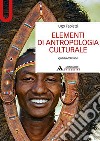 Elementi di antropologia culturale libro