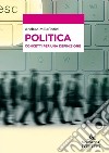 Politica. Concetti per una definizione libro