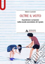 Oltre il voto. Esperienze e proposte nella scuola secondaria di II grado libro