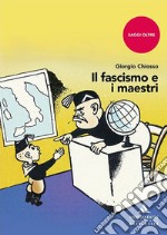 Il fascismo e i maestri libro