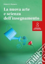 La nuova arte e scienza dell'insegnamento