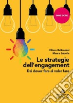 Le strategie dell'engagement. Dal dover fare al voler fare