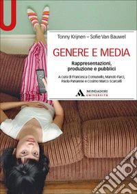 Genere e media. Rappresentazioni, produzione e pubblici libro
