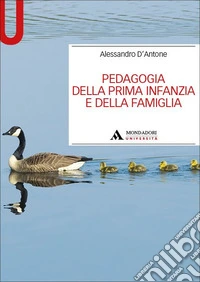 Pedagogia della prima infanzia e della famiglia libro