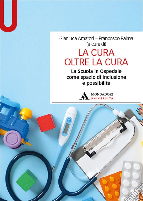 La cura oltre la cura. La Scuola in Ospedale come spazio di inclusione e possibilità