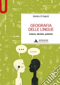 Geografia delle lingue. Culture, identità, politiche libro