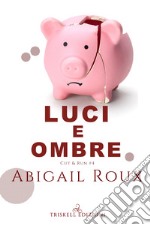 Luci e ombre. Cut & run. Vol. 4 libro