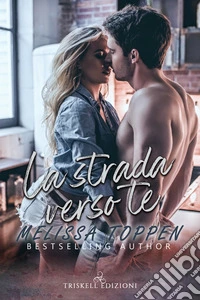 La strada verso te