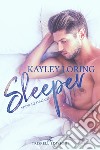 Sleeper. Edizione italiana libro di Loring Kayley